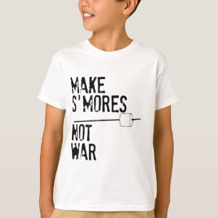 T-shirt Faites S'mores, pas guerre