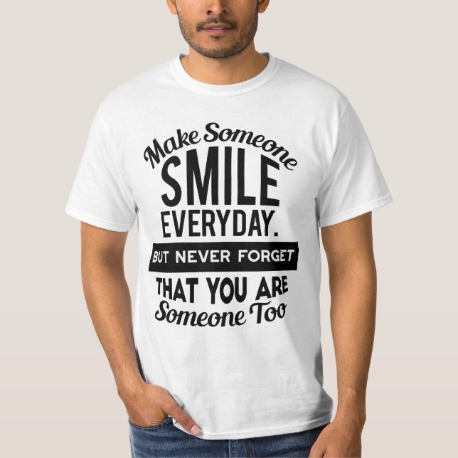 T-shirt Faites sourire quelqu'un tous les jours (Devant)
