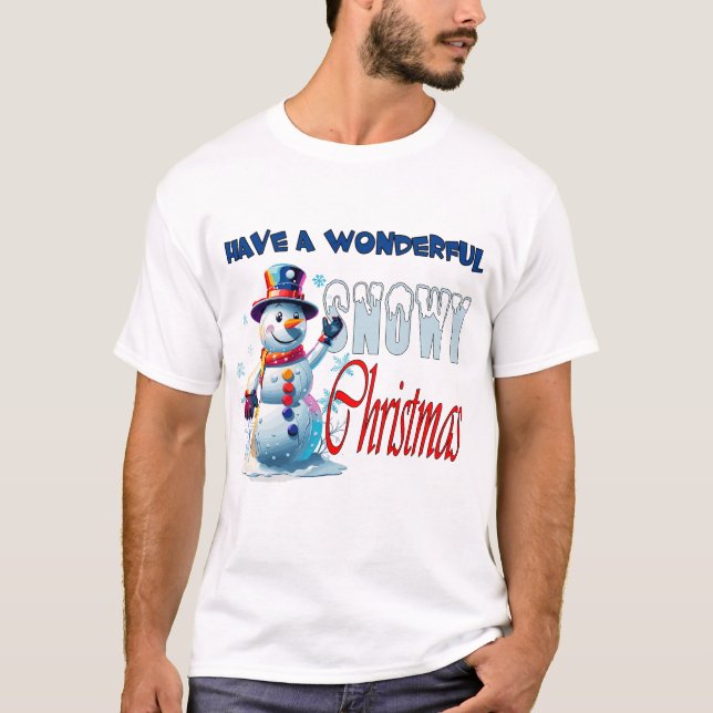 T-shirt Faites un merveilleux Noël neigeux pour lui (Devant)