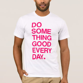 T-shirt Faites une certaine bonne chemise
