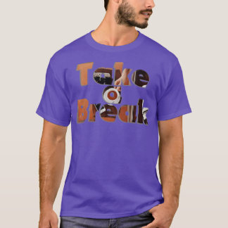 T-shirt Faites une pause
