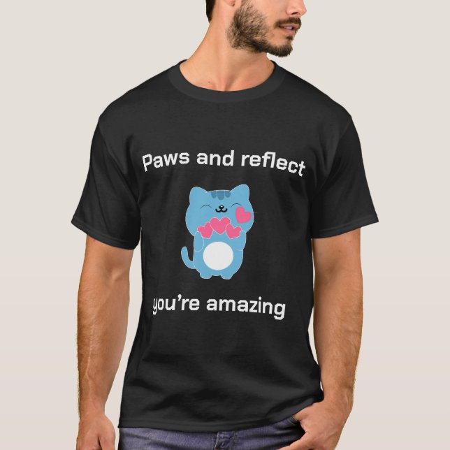 T-shirt Faites une pause et réfléchissez, vous êtes incroy (Devant)