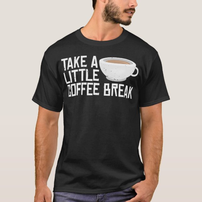 T-shirt Faites une petite pause café ami (Devant)