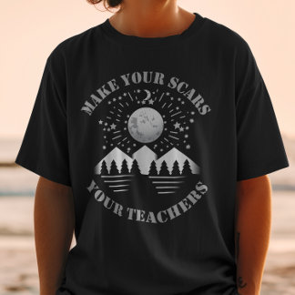 T-shirt Faites vos cicatrices vos professeurs