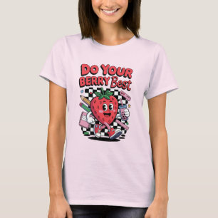 T-shirt Faites votre Berry meilleur mignonne fraise retour