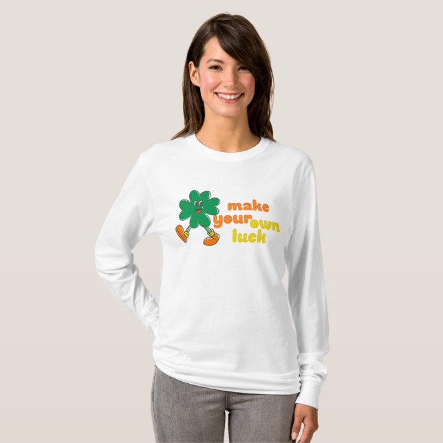 T-shirt faites votre propre chance (Devant entier)