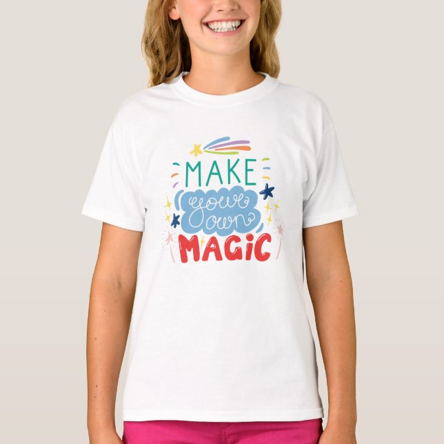 T-shirt Faites votre propre magie (Devant)