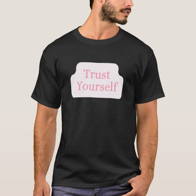 T-shirt Faites-Vous Confiance Message Positif Pour Les Enf (Devant)