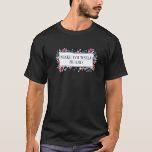 T-shirt Faites-vous entendre Citation Féministe Motivation