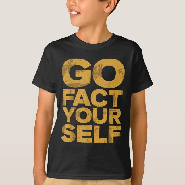 T-shirt Faites-vous la preuve drôle Slogan Sarcastique Ye (Devant)
