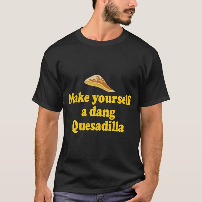 T-shirt Faites-Vous Un Dang Quesadilla - Napoléon Dynamit (Devant)