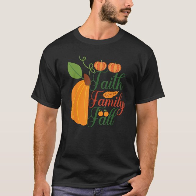 T-shirt Faith Family Fall (Devant)