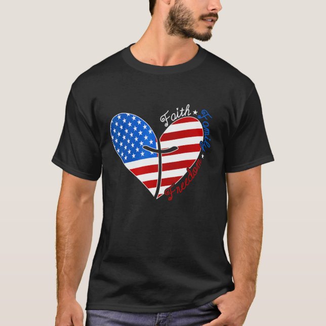 T-shirt Faith Family Freedom American Flag Heart 4th Of Ju (Devant)