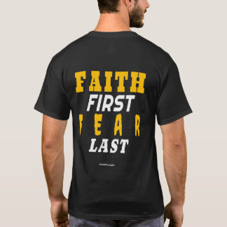 T-shirt ✨ Faith First, Fear Last