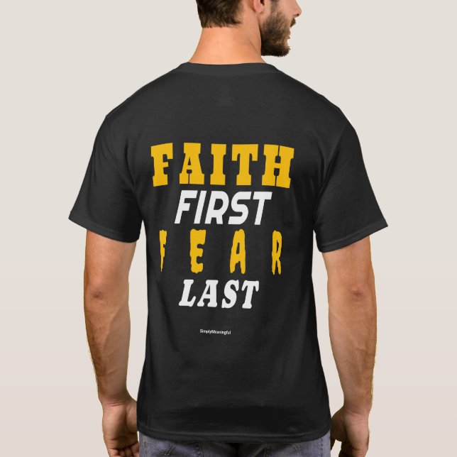 T-shirt ✨ Faith First, Fear Last (Dos)