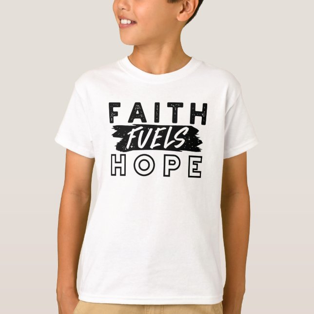 T-shirt Faith Fuels Hope Quote – Uplifting Christian Art (Devant)