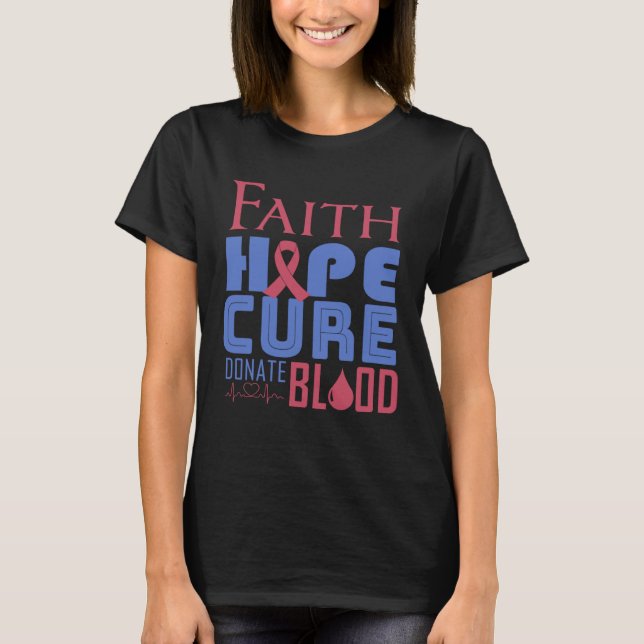 T-shirt Faith Hope Cure Donate Blood World Blood Donor Day (Devant)