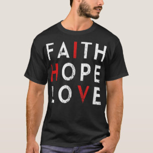 T-shirt Faith Hope Love