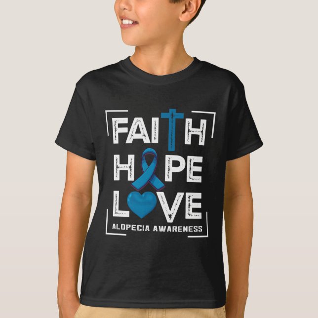 T-shirt Faith Hope Love Alopecia Awareness 1 (Devant)
