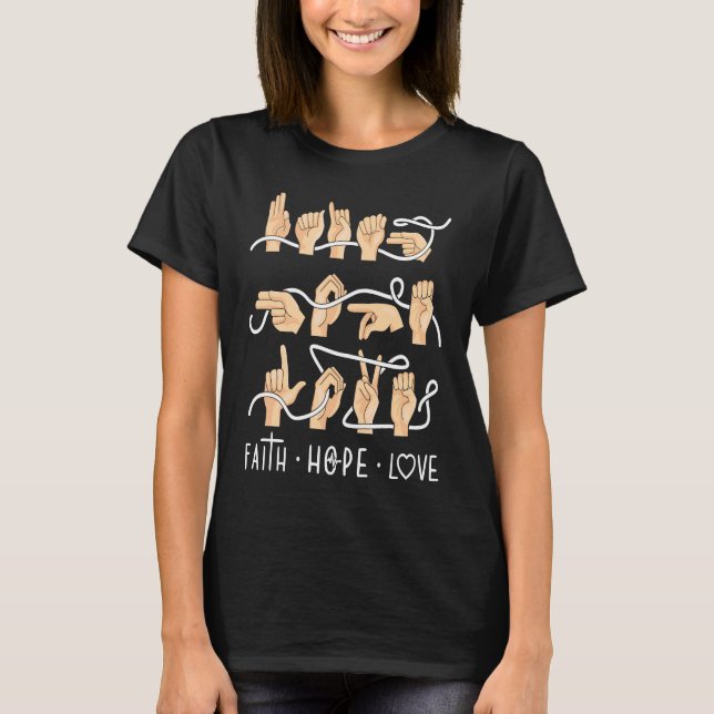 T-shirt Faith Hope Love ASL American Sign Language  1 (Devant)