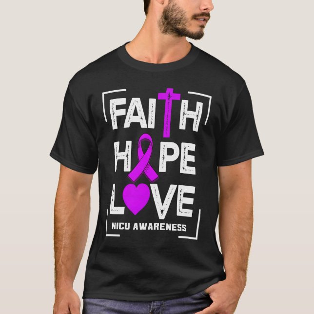 T-shirt Faith Hope Love NICU Awareness (Devant)