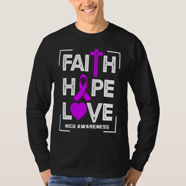 T-shirt Faith Hope Love NICU Awareness (Devant)