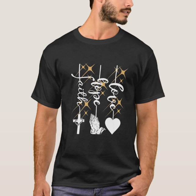 T-shirt Faith Hope Love Religious Christian Jesus Cross Pr (Devant)