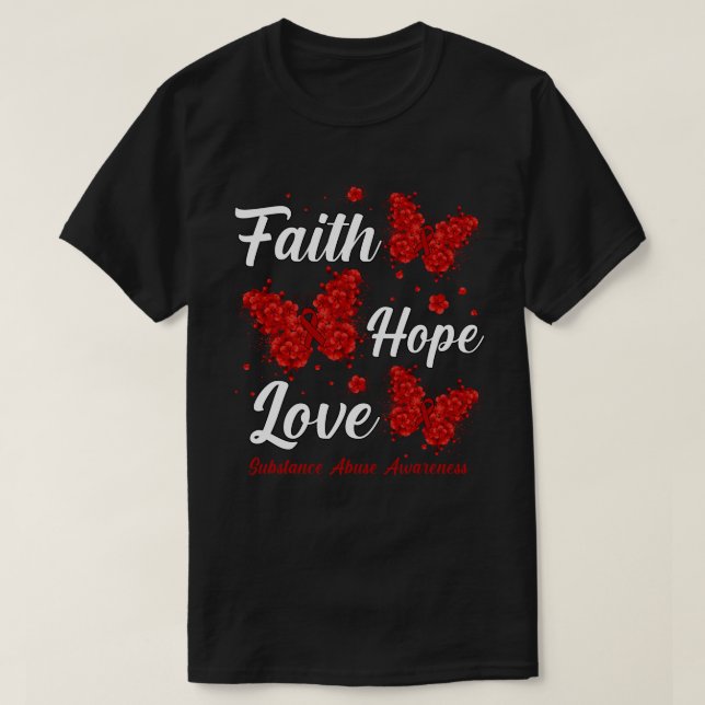 T-shirt Faith Hope Love Substance Abuse Awareness Butterfl (Design devant)
