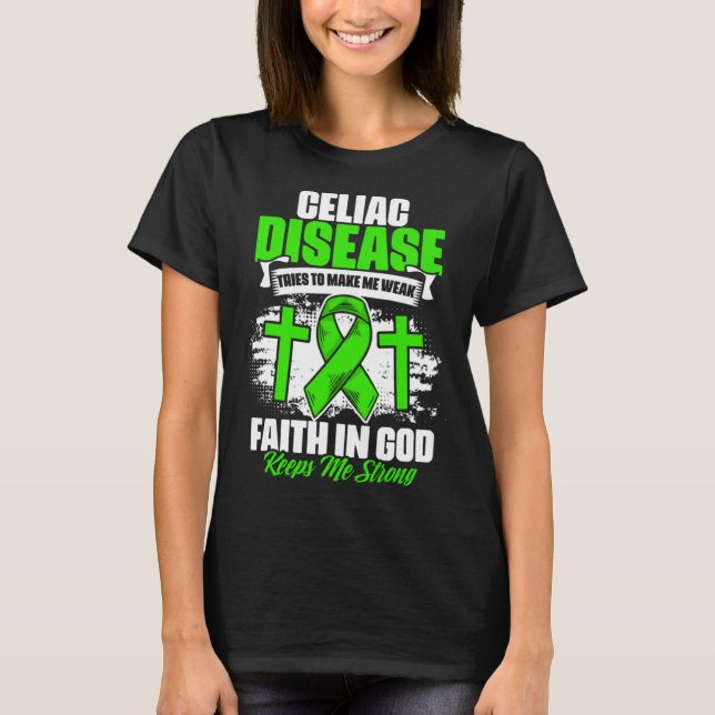 T-shirt Faith In God  Celiac Warrior Celiac Disease Awaren (Devant)