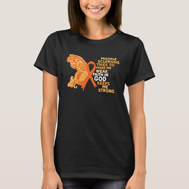 T-shirt Faith In God Keeps Me Strong Multiple Sclerosis Aw (Devant)