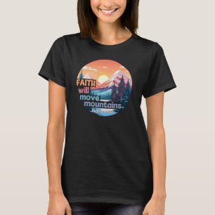 T-shirt Faith Move Mountains Christian Design