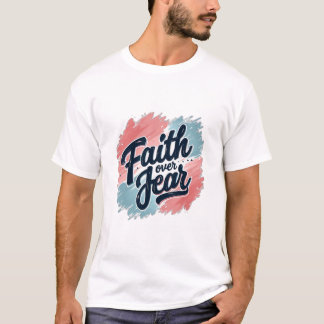 T-shirt Faith Over Fear 2