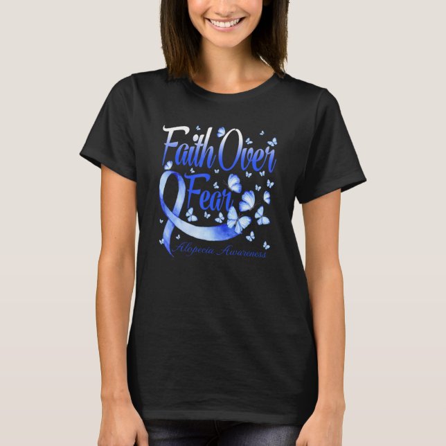 T-shirt Faith Over Fear Alopecia Awareness Butterfly (Devant)