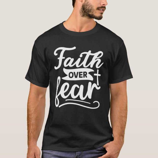 T-shirt Faith Over Fear  Christian Cross  Religious  God   (Devant)
