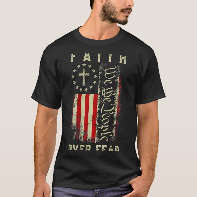 T-shirt Faith Over Fear Christian Cross Usa American Flag  (Devant)