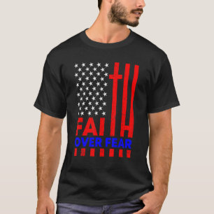 T-shirt Faith Over Fear Cool USA Drapeau Tee vêtement Chri
