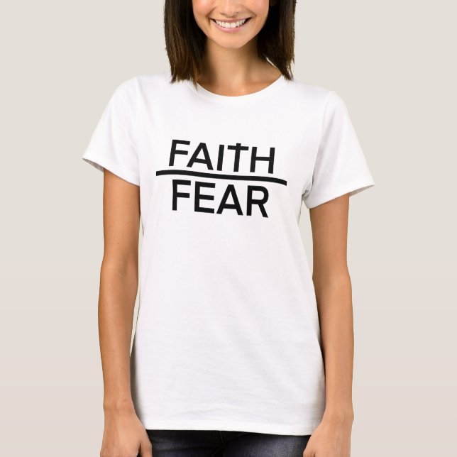 T-shirt Faith Over Fear Shirt (Devant)
