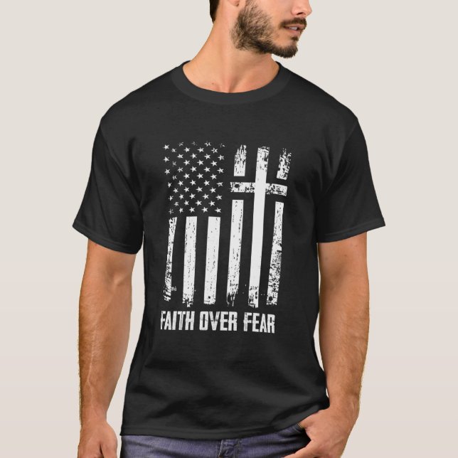 T-shirt Faith Over Fears Christian Cross American Usa Flag (Devant)