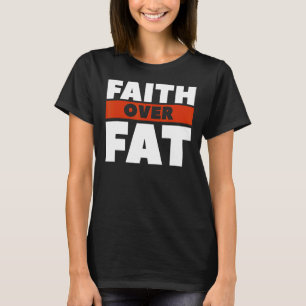 T-shirt Faith Over Gras Exercice Chirurgie Perte de poids 