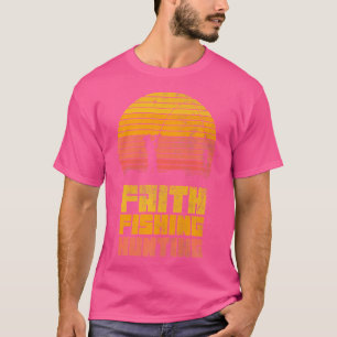 T-shirt Faith Pêche Chasse Christian Hunter Pêcheur
