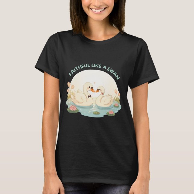 T-shirt Faithful Like a Swan – Cute Swan Couple Illustrati (Devant)