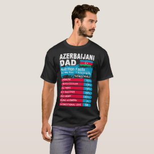 T-shirt Faits azerbaïdjanais de nutrition de papa servant