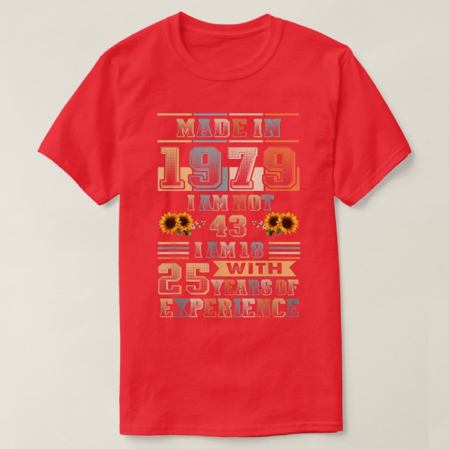 T-shirt Faits en 1979 18 ans 25 ans d'expérience d'anniver (Design devant)
