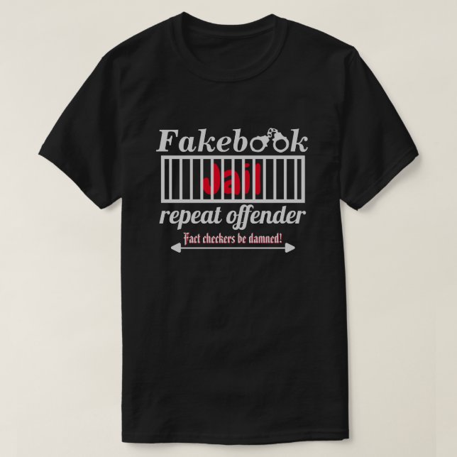 T-shirt Fakebook Jail Répéter l'offensant Novelty Parody D (Design devant)
