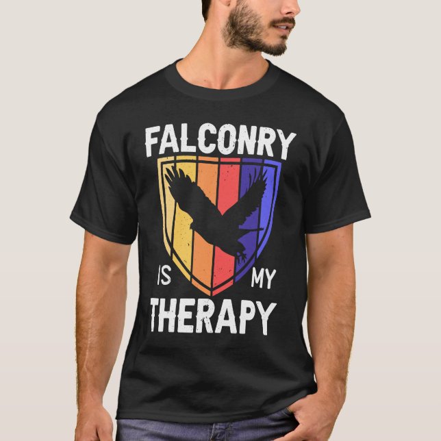 T-shirt Falconry Is My Therapy Bird  Falconry Falcon (Devant)