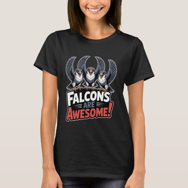 T-shirt Falcons are Awesome Peregrine Wildlife Enthusiast (Devant)