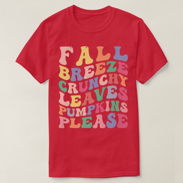 T-shirt Fall Breeze Crunchy Leaves Pumpkins Please Funny A (Design devant)