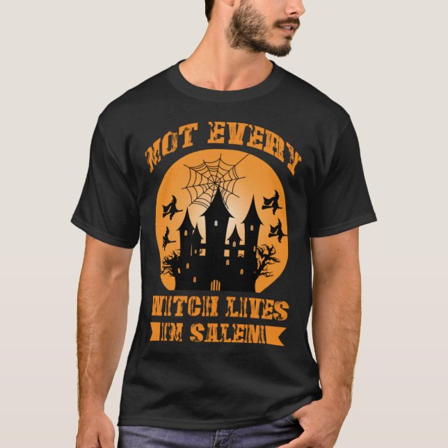 T-shirt Fall Halloween Not Every Witch Lives In Salem Haun (Devant)
