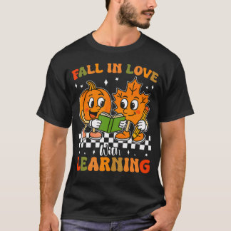 T-shirt Fall In Love With Learning For Teachers Autumn Cla