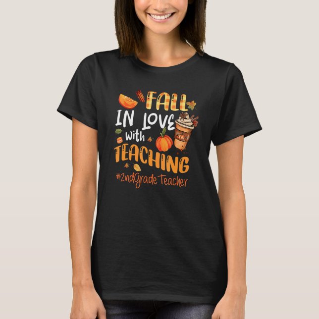 T-shirt Fall In Love With Teaching 2nd Grade Teacher Thank (Devant)